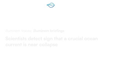 amoc|Scientists detect sign that a crucial ocean current is .